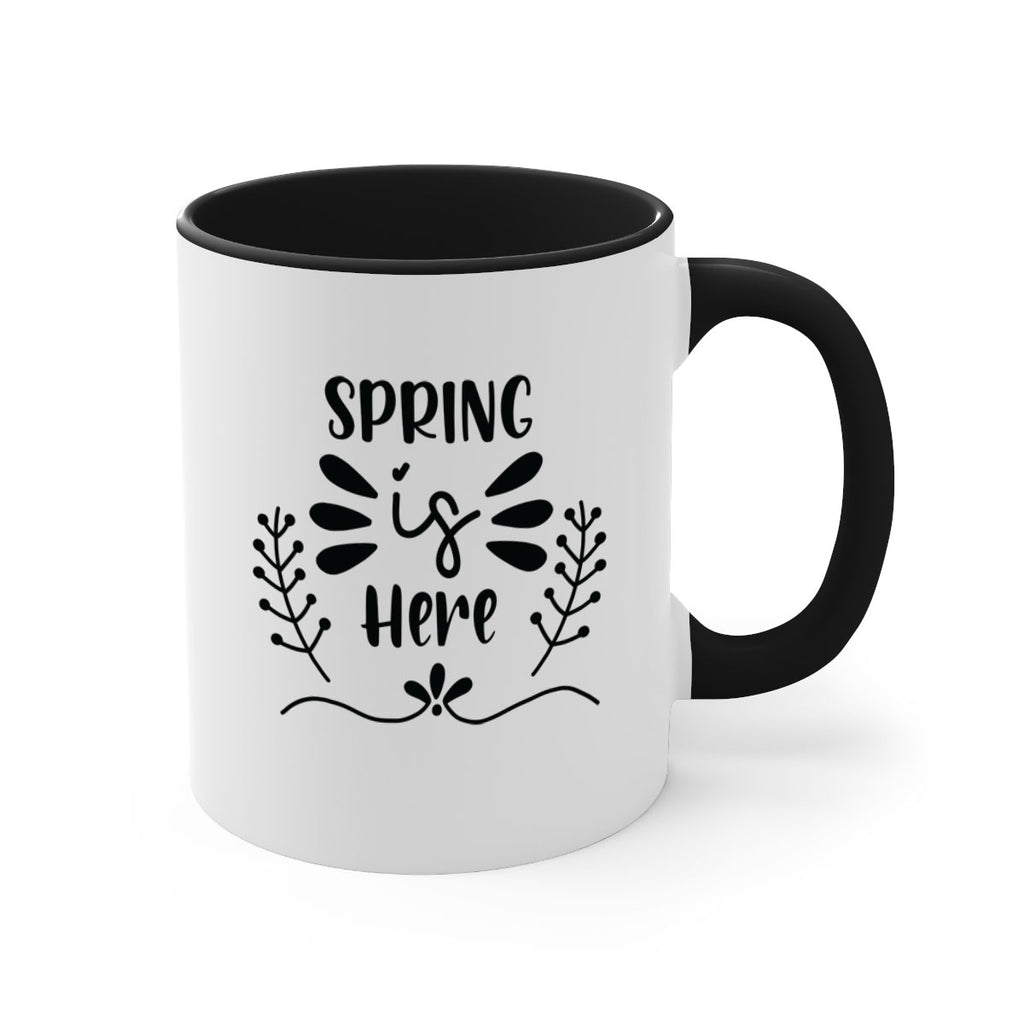 Spring is Here 445#- spring-Mug / Coffee Cup