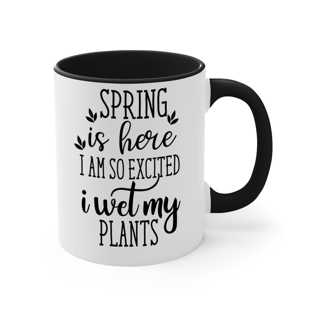 Spring is here I am 498#- spring-Mug / Coffee Cup