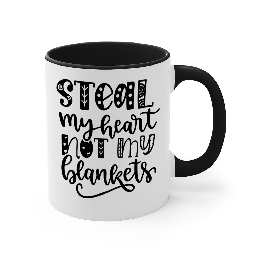 Steal My Heart Not My Blankets 577#- fall-Mug / Coffee Cup