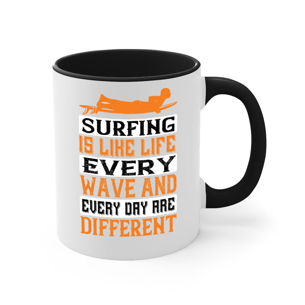 Surfing is like life Every wave and every day are different 417#- surfing-Mug / Coffee Cup