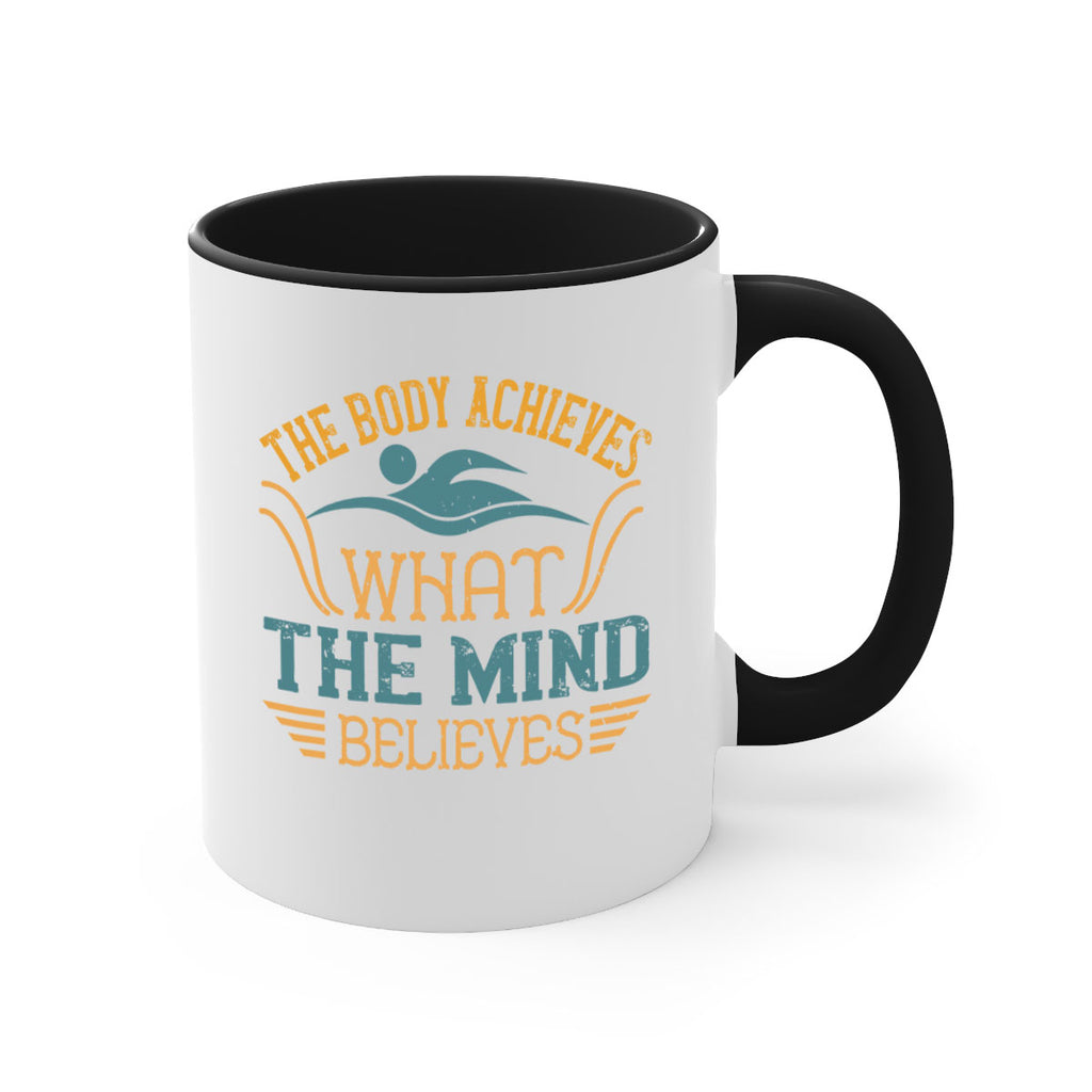 The body achieves what the mind believes 208#- swimming-Mug / Coffee Cup