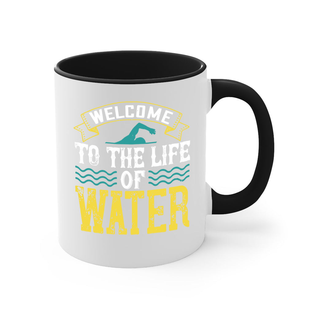 WELCOME to the life of water 2378#- swimming-Mug / Coffee Cup