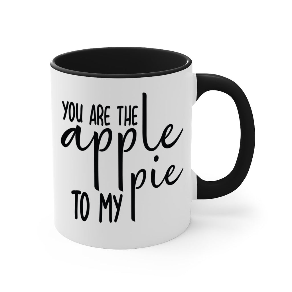 You Are The Apple To My Pie 653#- fall-Mug / Coffee Cup