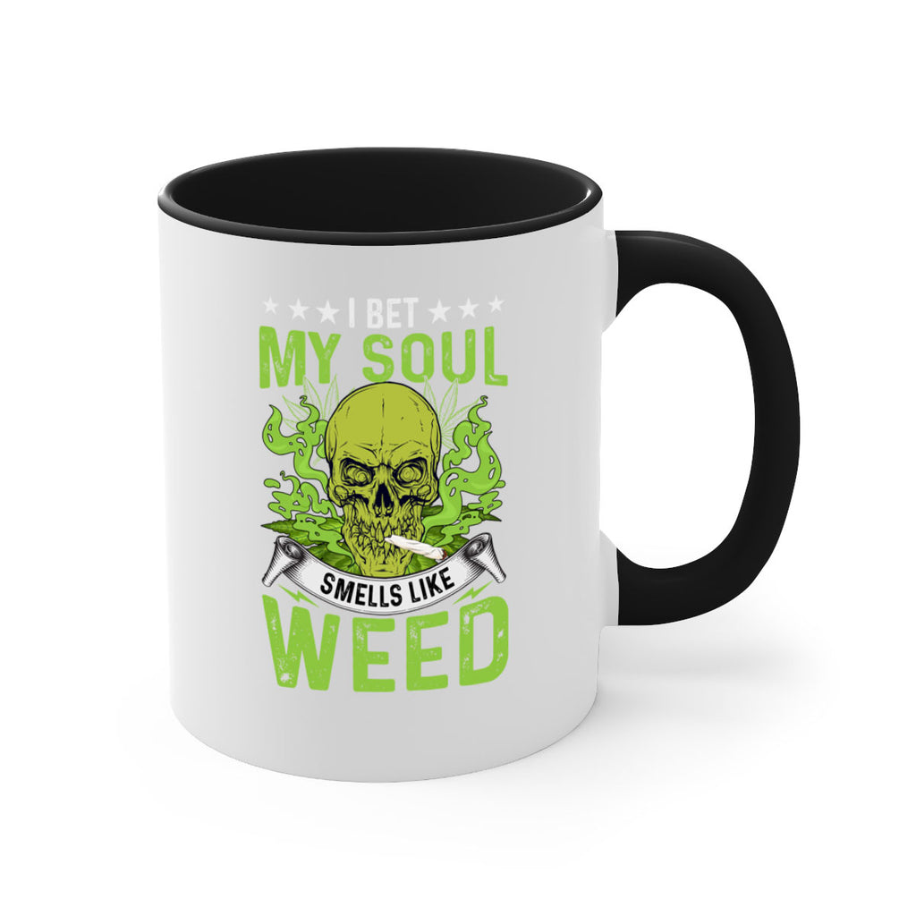 i bet my soul smells like weed 120#- marijuana-Mug / Coffee Cup