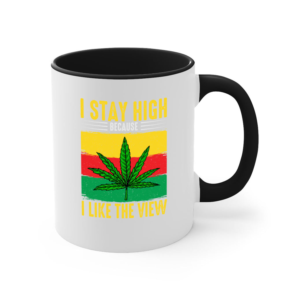 i stay high because i like the view 131#- marijuana-Mug / Coffee Cup