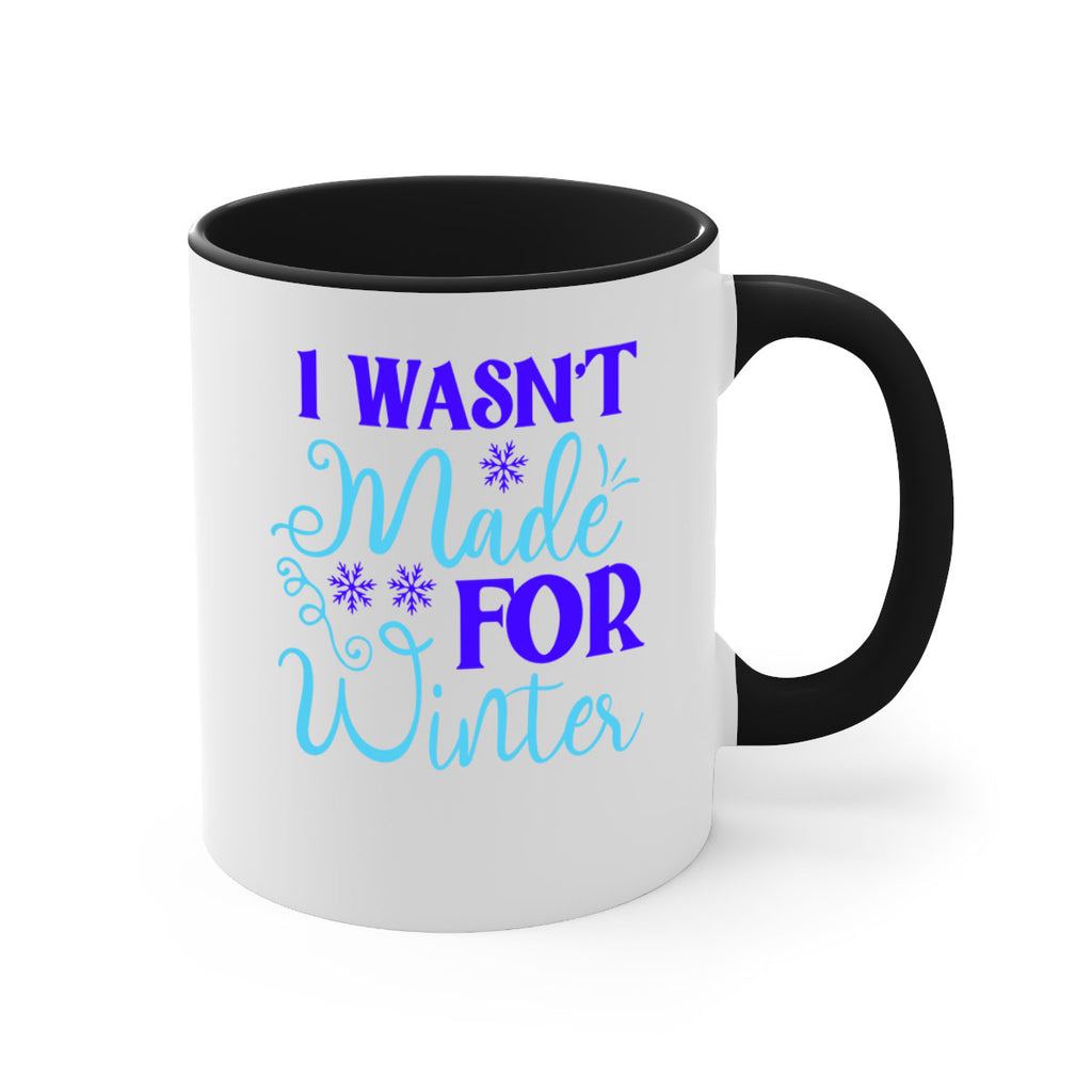 i wasnt made for winter 234#- winter-Mug / Coffee Cup