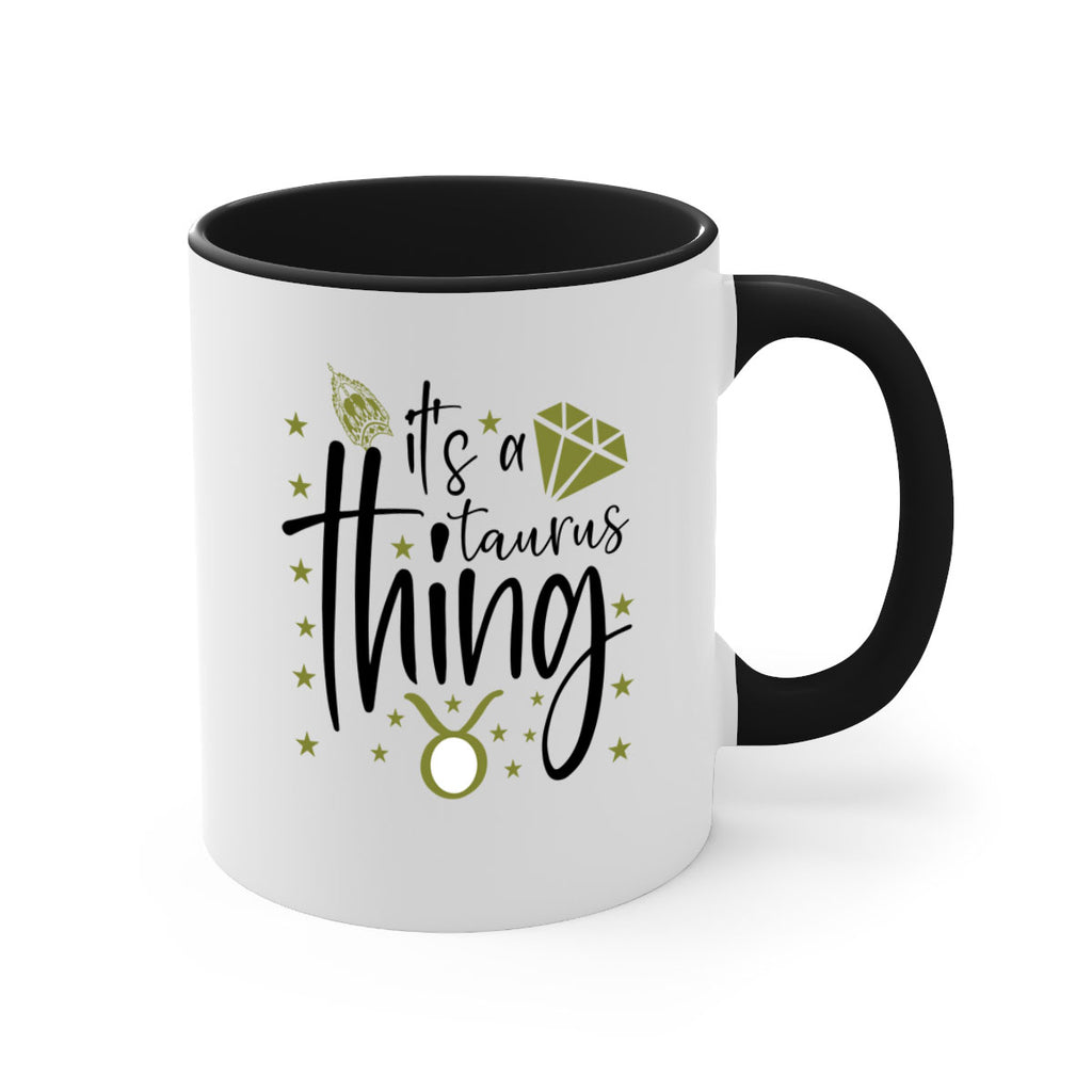its a Taurus thing 273#- zodiac-Mug / Coffee Cup