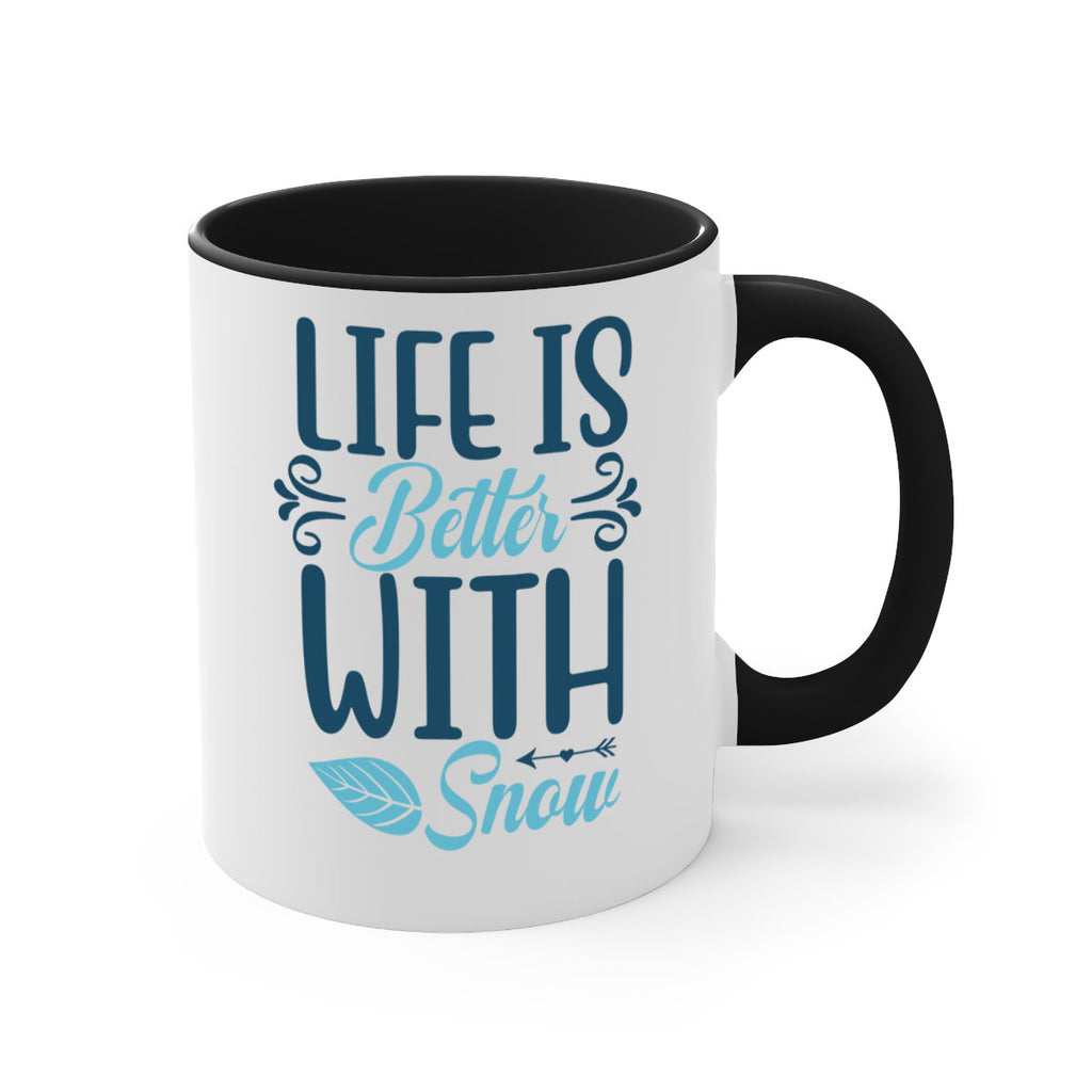 life is better with snow 299#- winter-Mug / Coffee Cup
