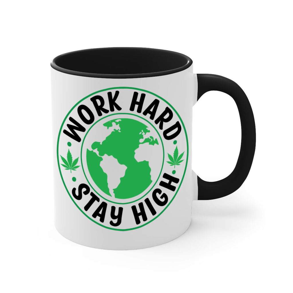 work hard stay high 303#- marijuana-Mug / Coffee Cup