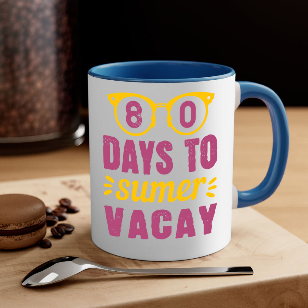 8 days to sumer vacay 1#- 100 days-Mug / Coffee Cup