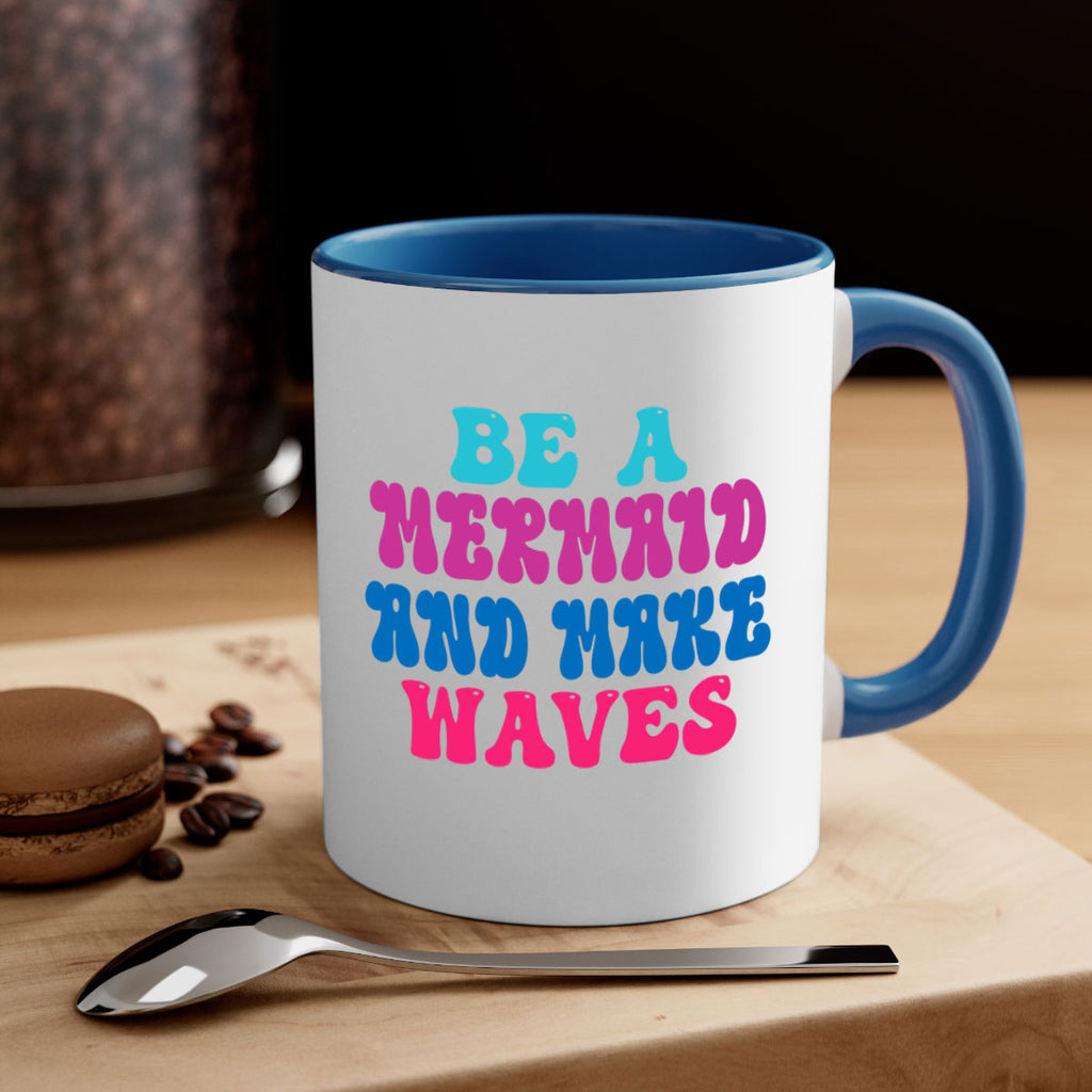 Be A Mermaid And Make Waves 48#- mermaid-Mug / Coffee Cup