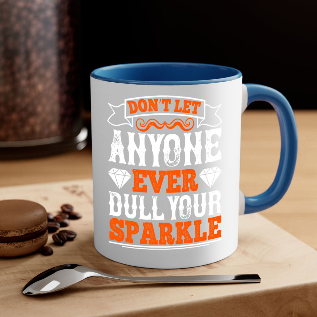 Don’t let anyone ever dull your sparkle 1553#- basketball-Mug / Coffee Cup
