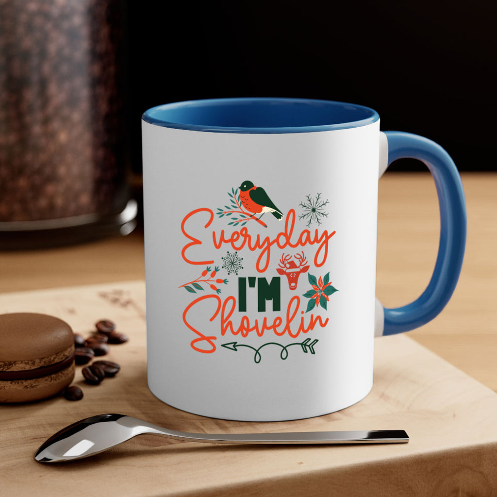 Everyday Im Shovelin 103#- winter-Mug / Coffee Cup