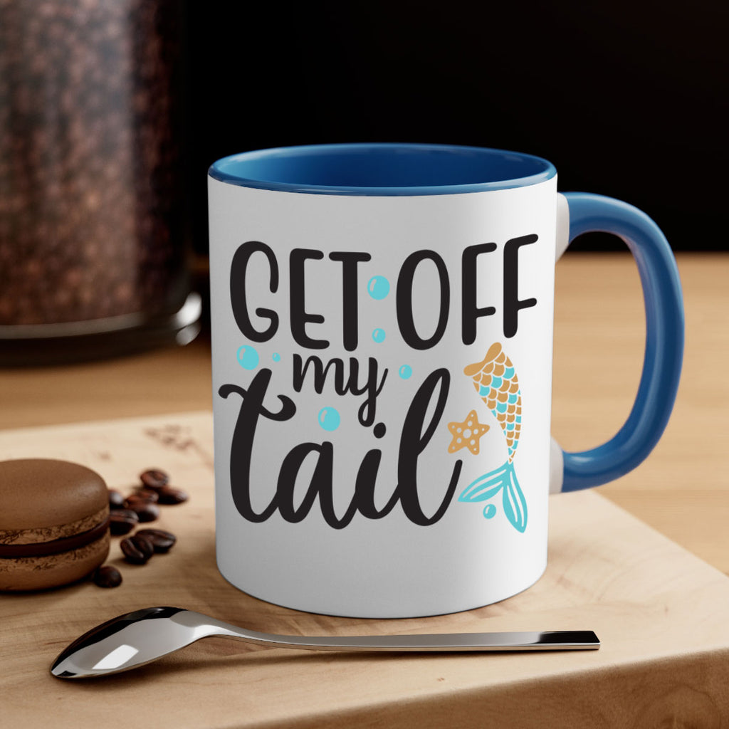 Get off my tail 176#- mermaid-Mug / Coffee Cup