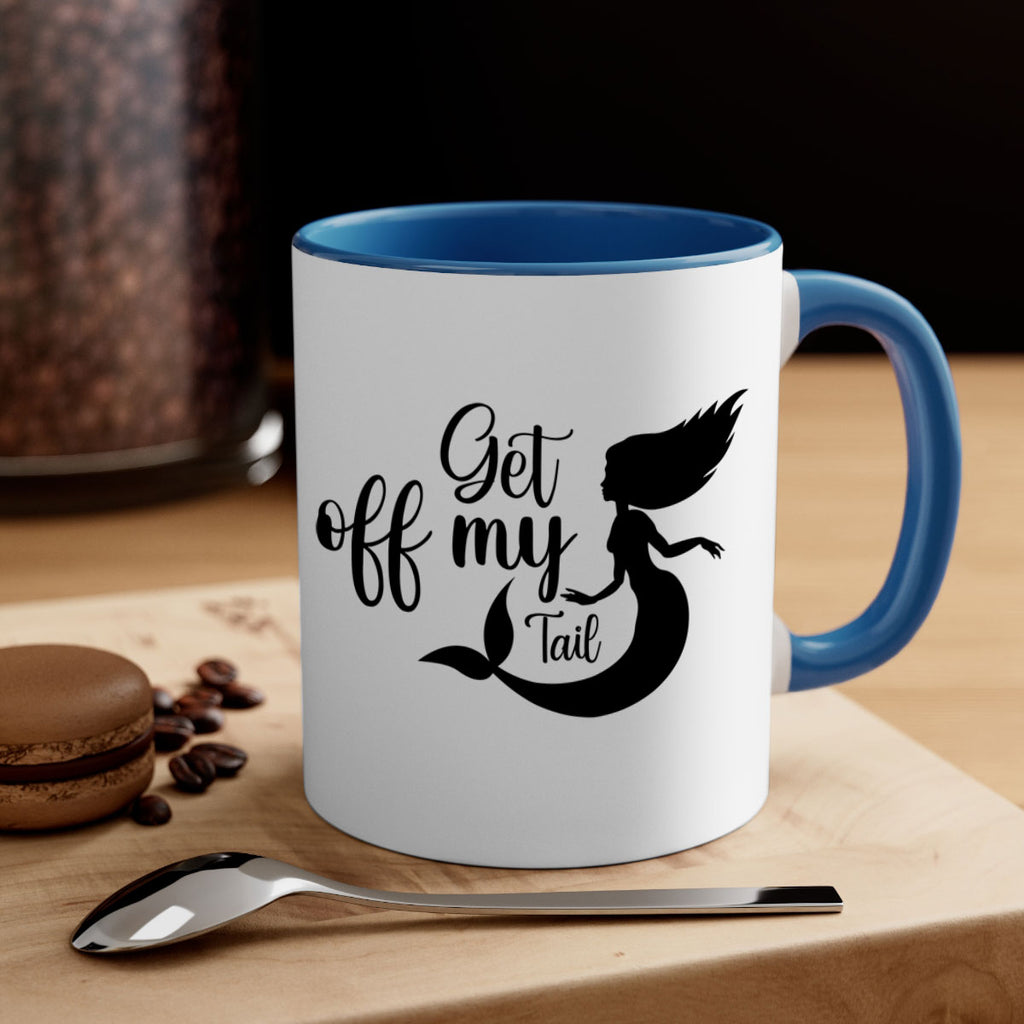 Get off my tail 181#- mermaid-Mug / Coffee Cup