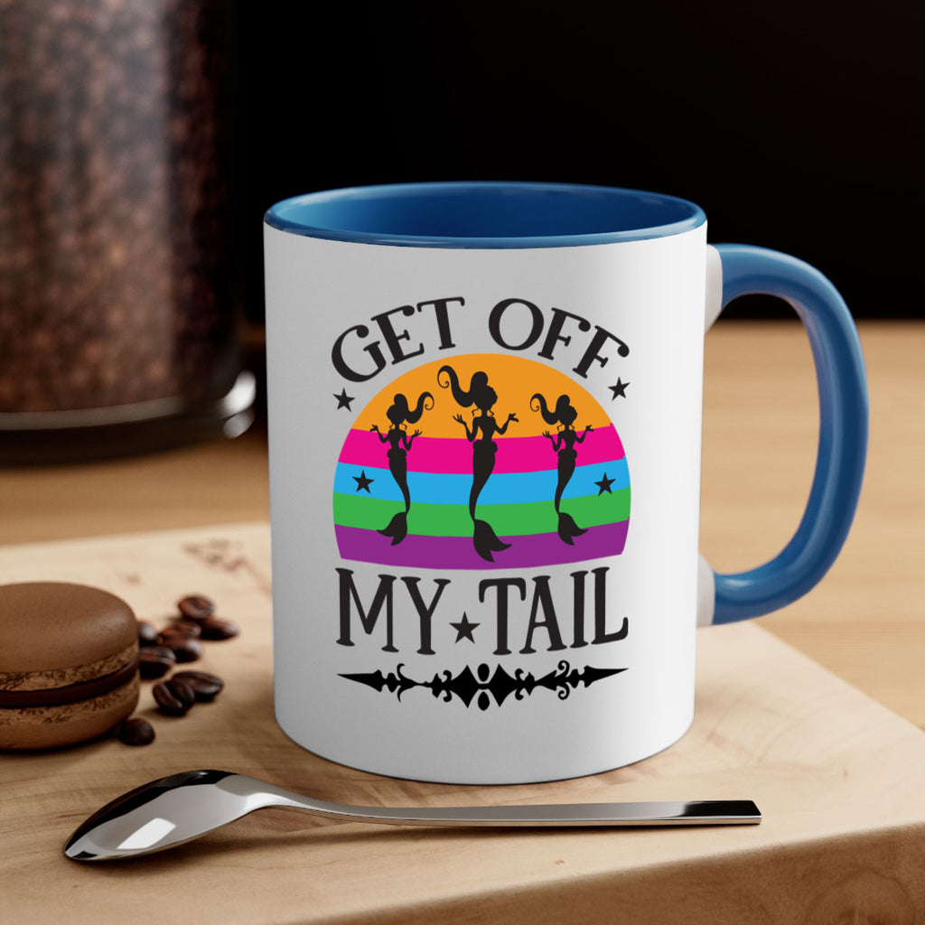 Get off my tail 183#- mermaid-Mug / Coffee Cup