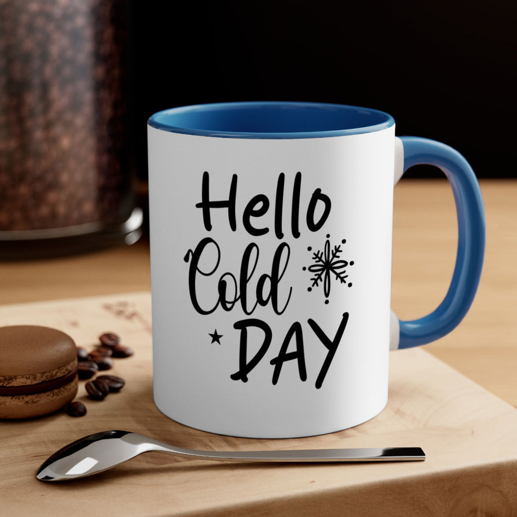 Hello Cold Day 142#- winter-Mug / Coffee Cup
