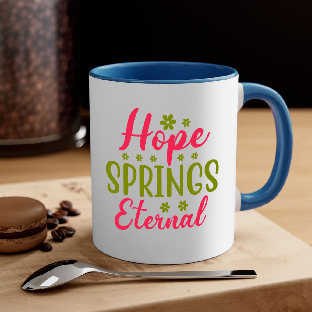 Hope Springs Eternal 257#- spring-Mug / Coffee Cup