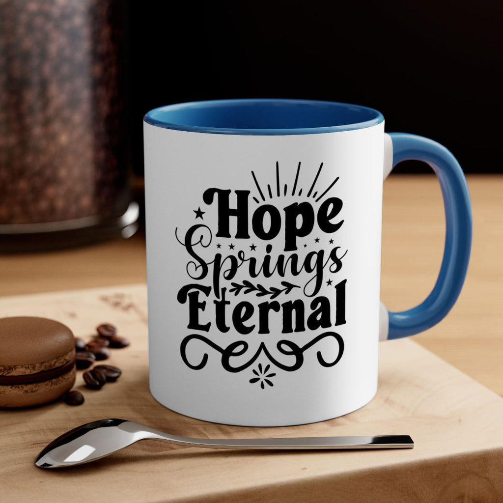 Hope Springs Eternal 260#- spring-Mug / Coffee Cup