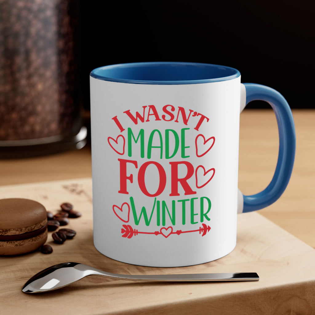 I Wasnt Made For Winter 236#- winter-Mug / Coffee Cup