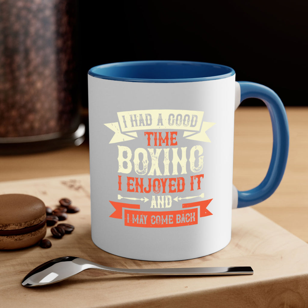 I had a good time boxing I enjoyed it and I may come back 2226#- boxing-Mug / Coffee Cup