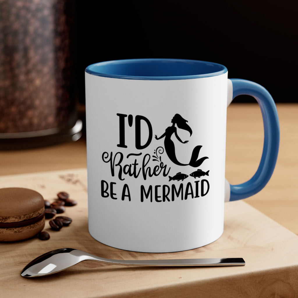 ID RATHER BE A MERMAID 245#- mermaid-Mug / Coffee Cup
