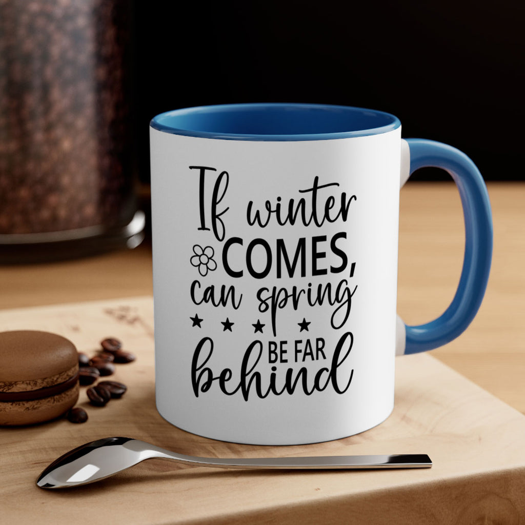 If winter comes can spring 274#- spring-Mug / Coffee Cup