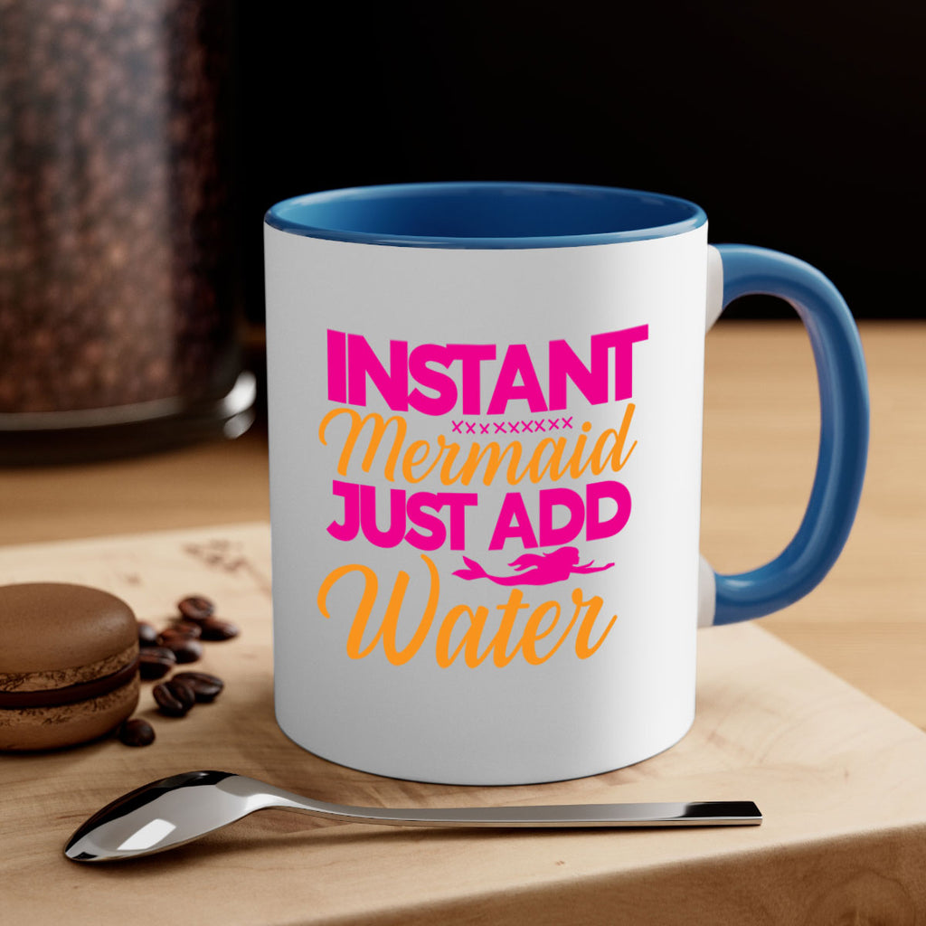 Instant Mermaid Just Add Water 268#- mermaid-Mug / Coffee Cup