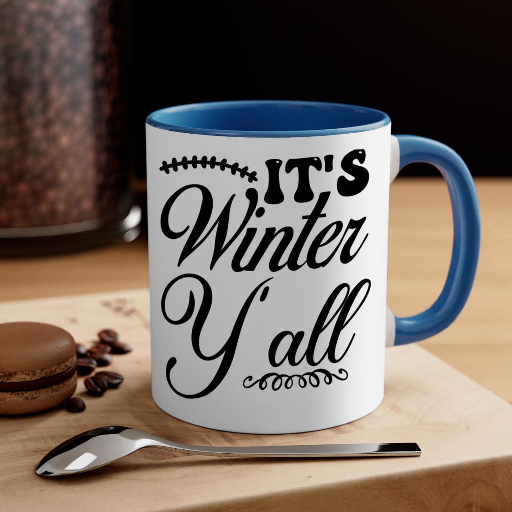 Its winter yall 275#- winter-Mug / Coffee Cup