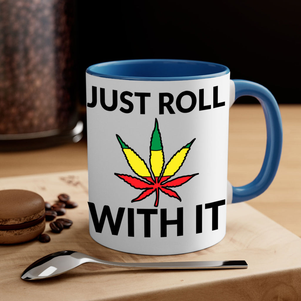 Just roll with it 169#- marijuana-Mug / Coffee Cup