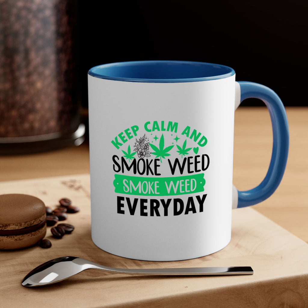 Keep Calm And Smoke Weed EveryDay 171#- marijuana-Mug / Coffee Cup