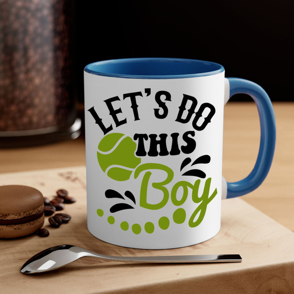 Let s Do This Boy 948#- tennis-Mug / Coffee Cup