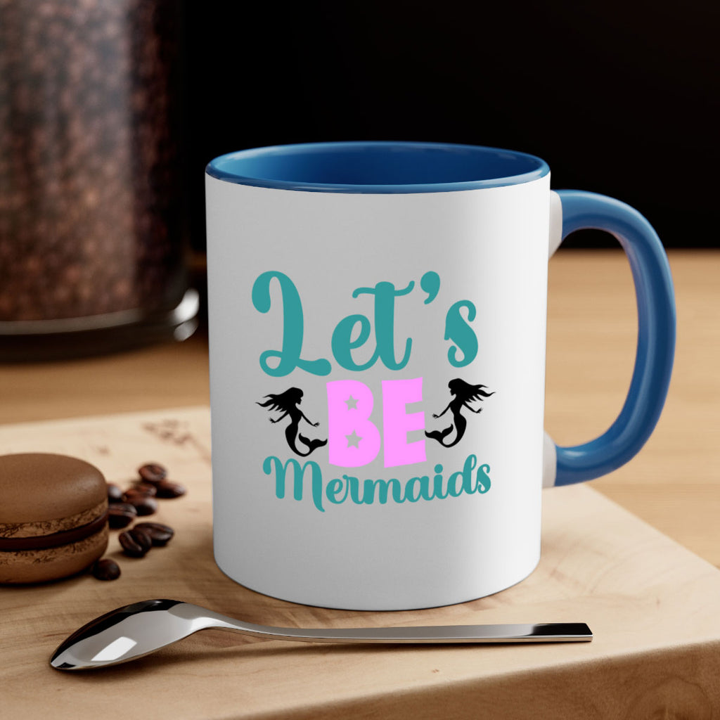 Lets Be Mermaids290#- mermaid-Mug / Coffee Cup
