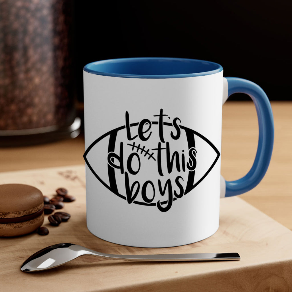 Lets do this boys 928#- football-Mug / Coffee Cup