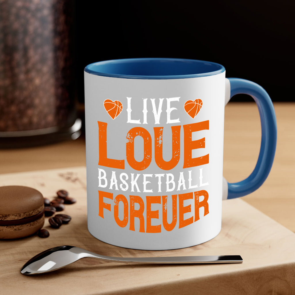 Live love basketball forever 793#- basketball-Mug / Coffee Cup