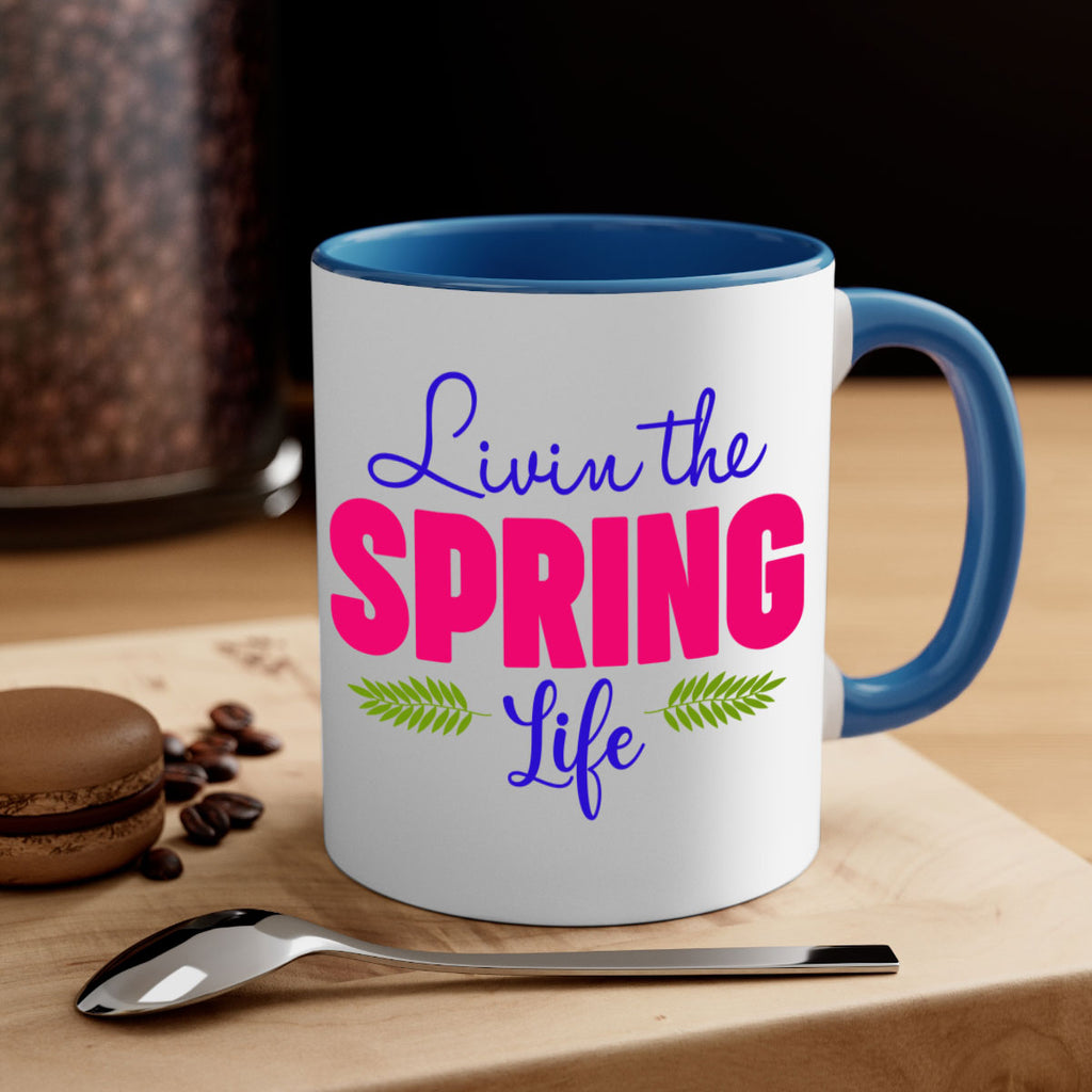 Livin the Spring Life 314#- spring-Mug / Coffee Cup