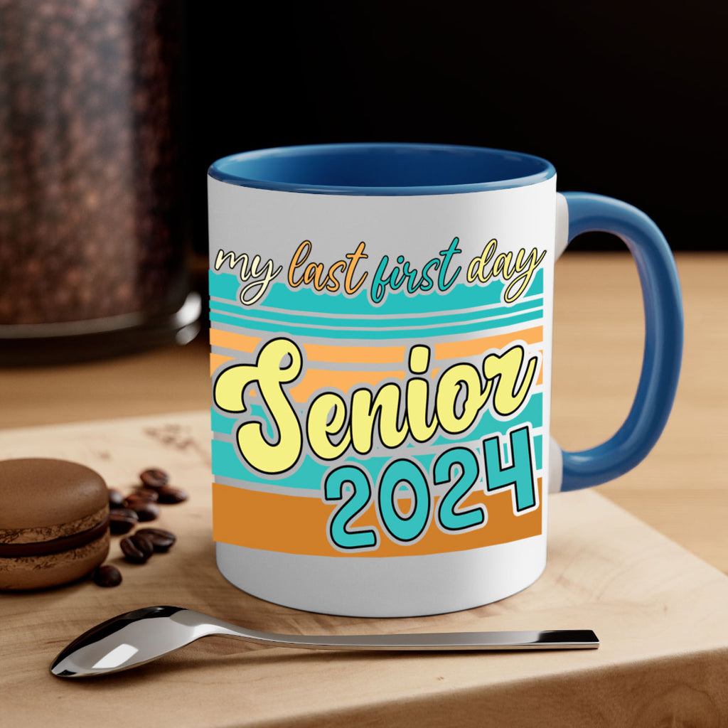 My last first day senior 2024 7#- 12th grade-Mug / Coffee Cup