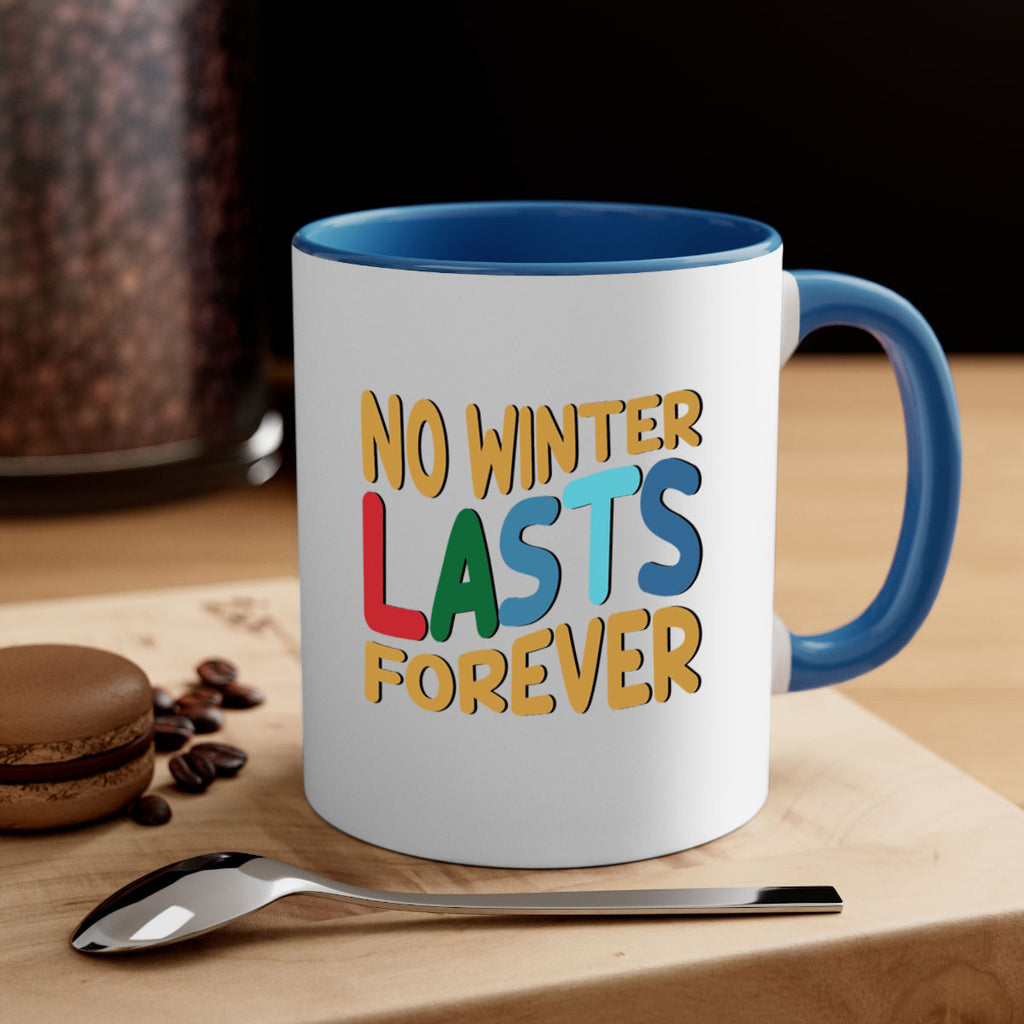 No Winter Lasts Forever 327#- winter-Mug / Coffee Cup