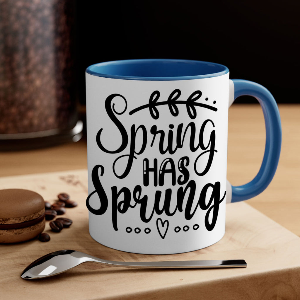 SPRING HAS SPRUNG  493#- spring-Mug / Coffee Cup