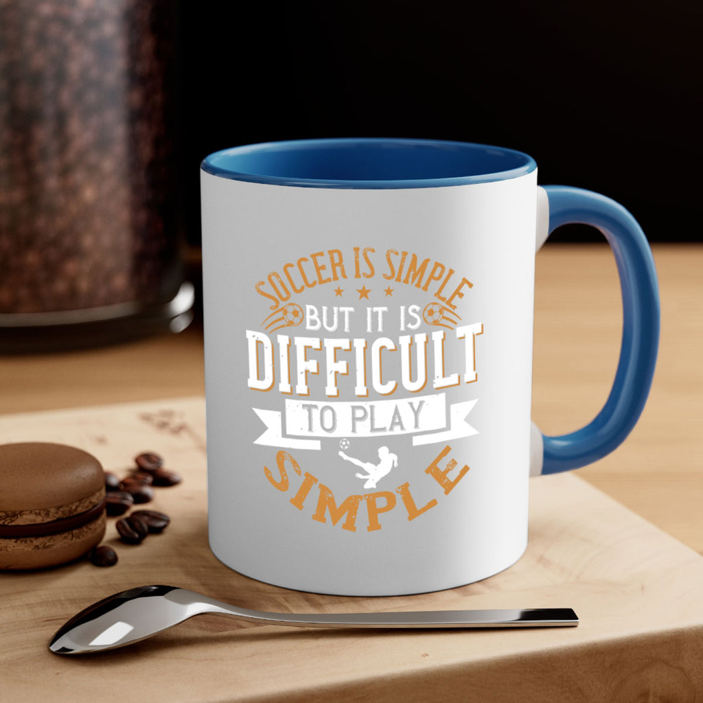 Soccer is simple but it is difficult to play simple 453#- soccer-Mug / Coffee Cup