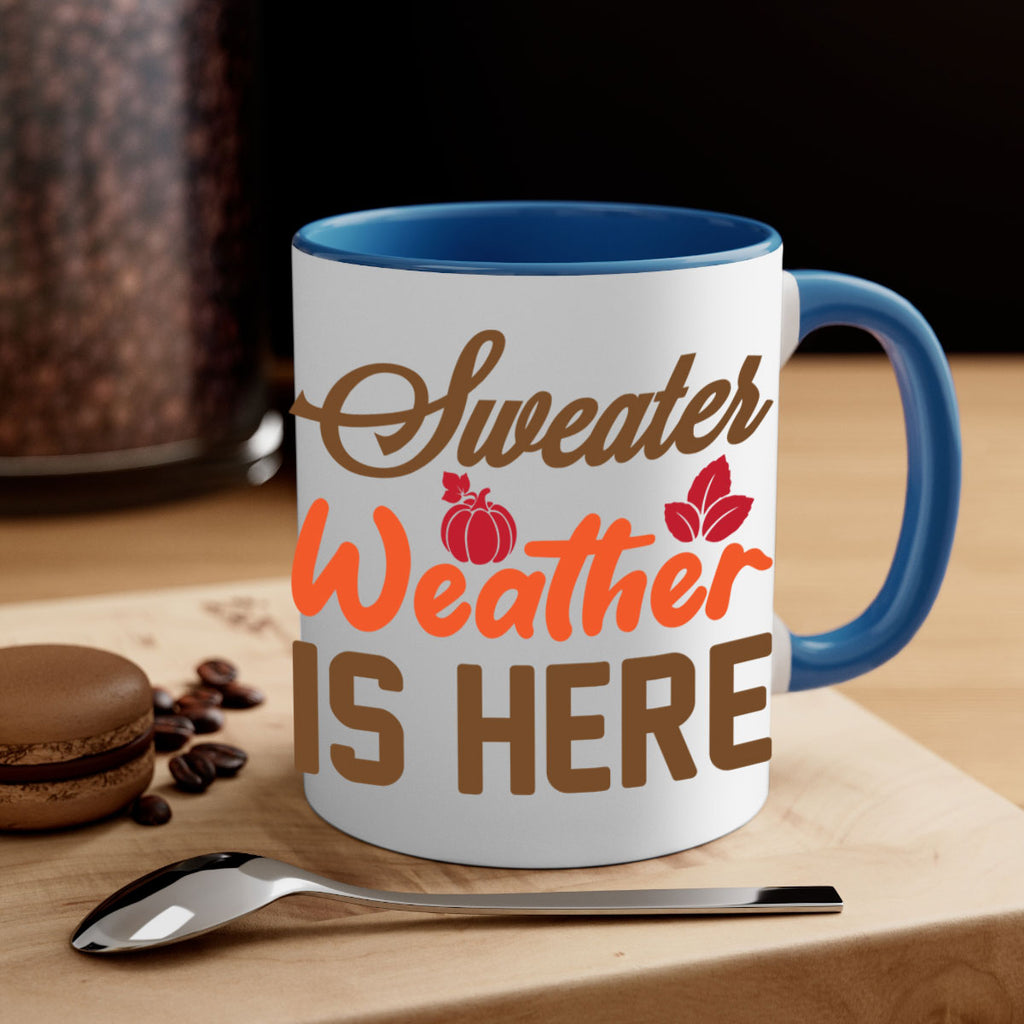 Sweater Weather is Here 585#- fall-Mug / Coffee Cup