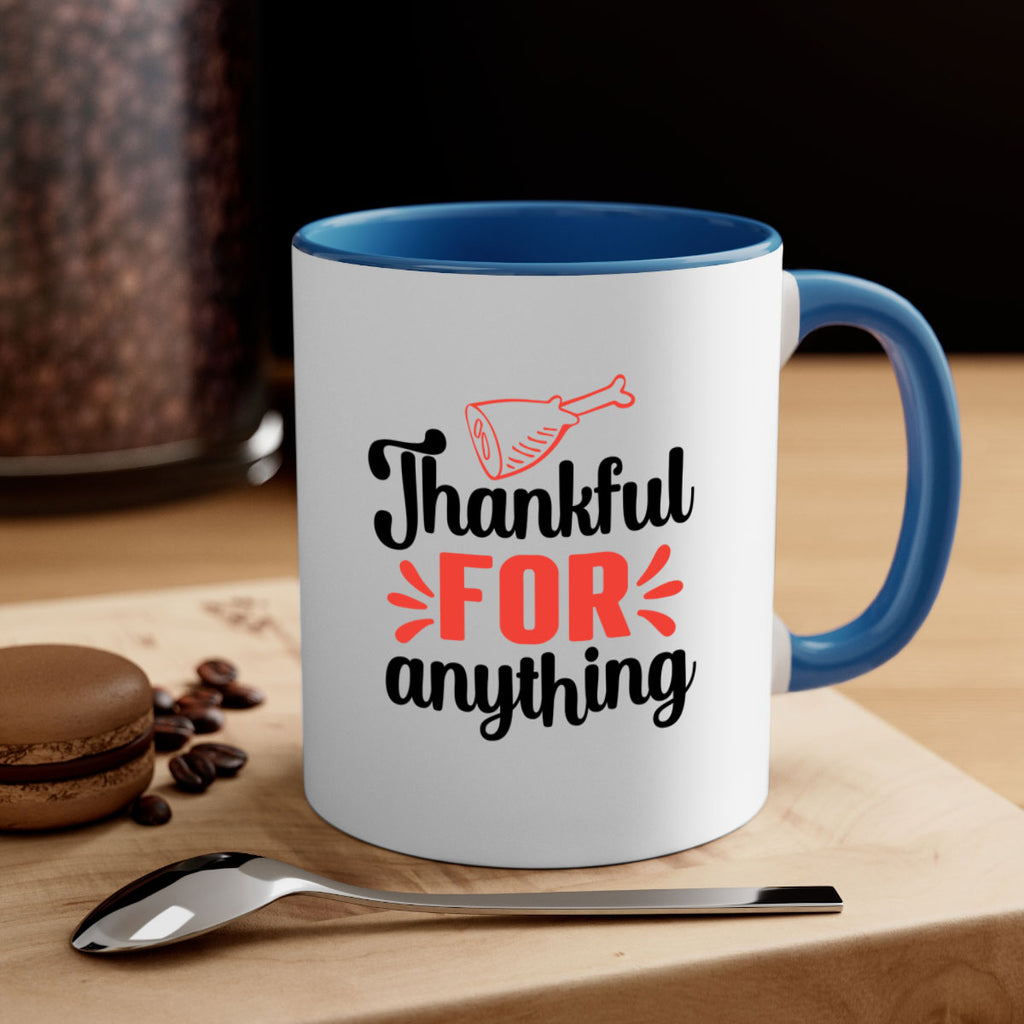 Thankful for anything 598#- fall-Mug / Coffee Cup