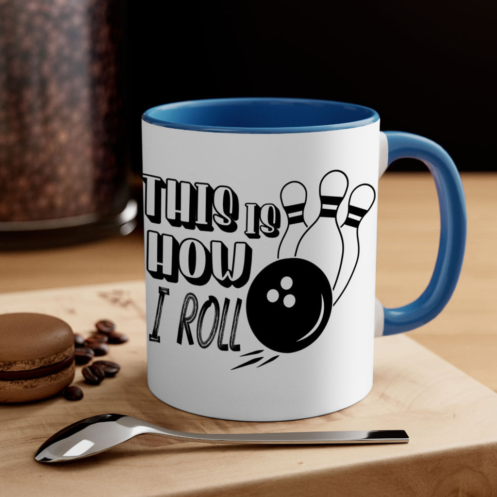 This is how I roll 141#- bowling-Mug / Coffee Cup