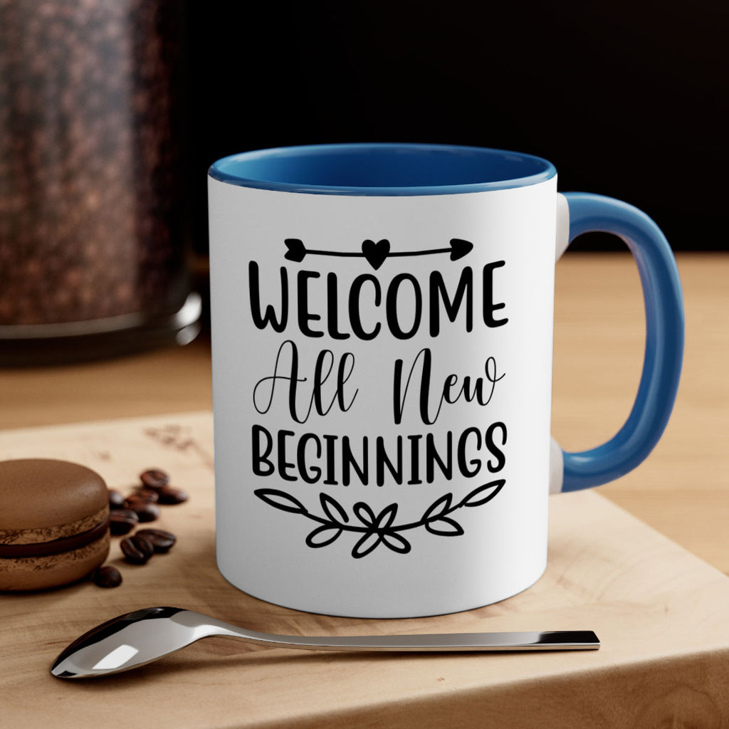 Welcome All New Beginnings 563#- spring-Mug / Coffee Cup