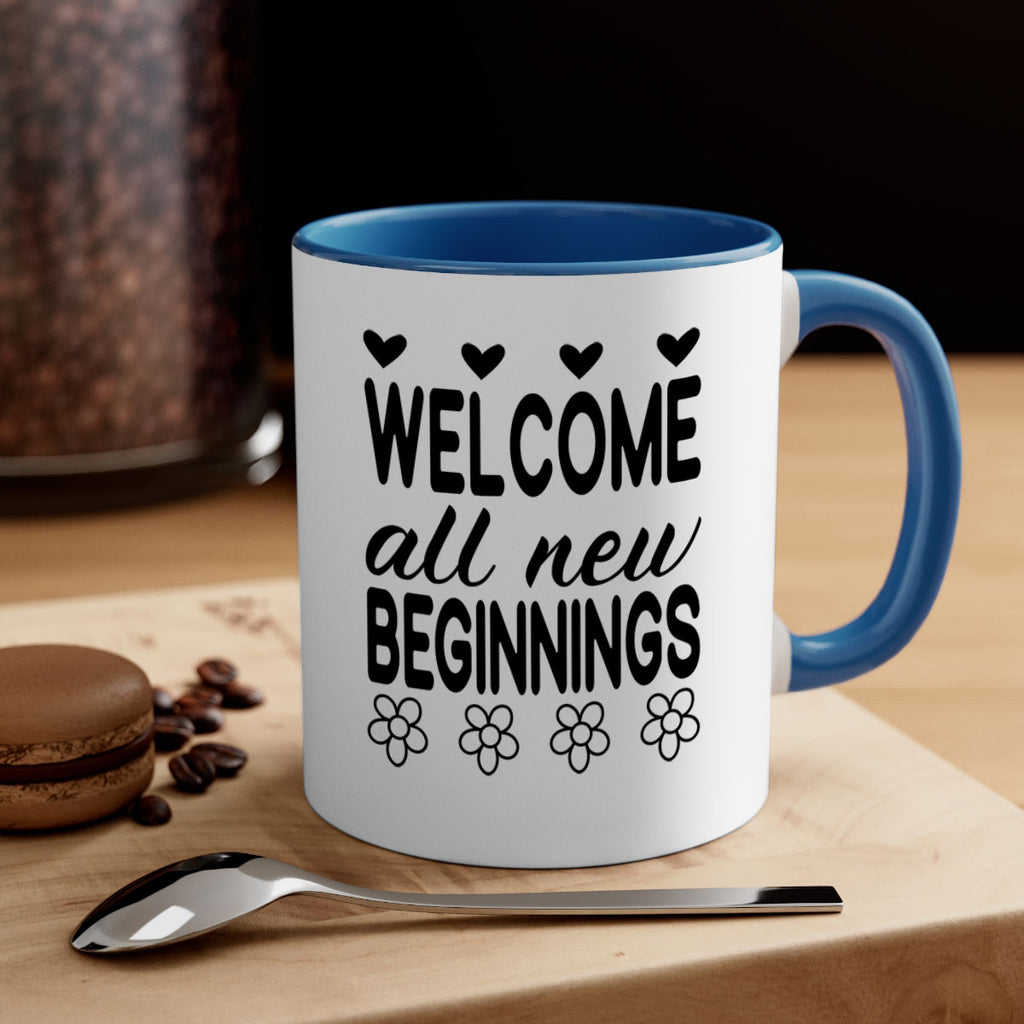 Welcome all new beginnings  593#- spring-Mug / Coffee Cup