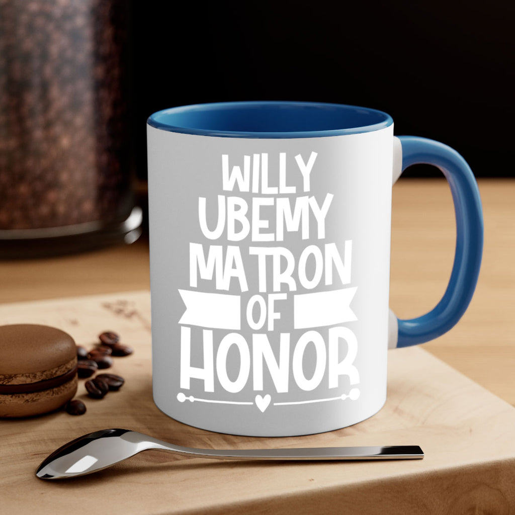 Willy 1#- matron of honor-Mug / Coffee Cup