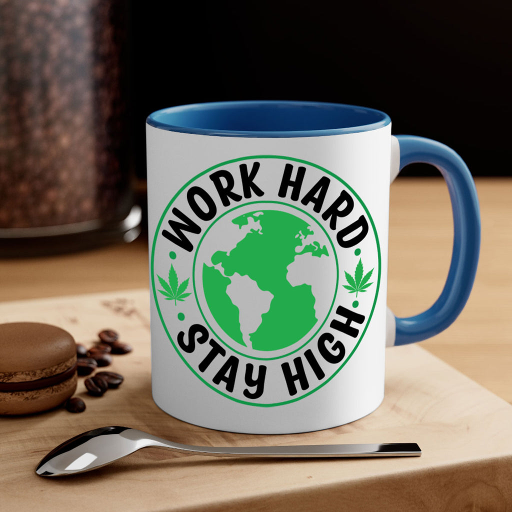 work hard stay high 303#- marijuana-Mug / Coffee Cup