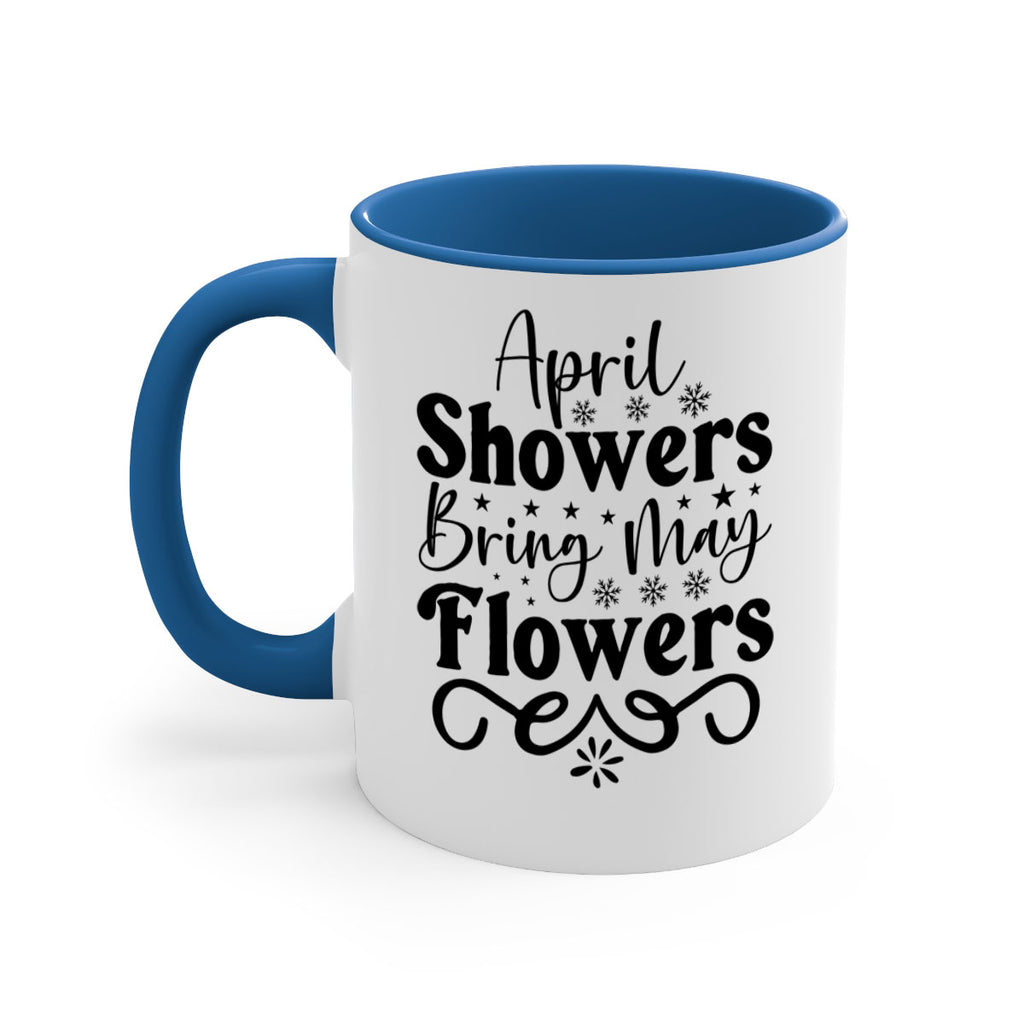 April Showers Bring May Flowers 19#- spring-Mug / Coffee Cup