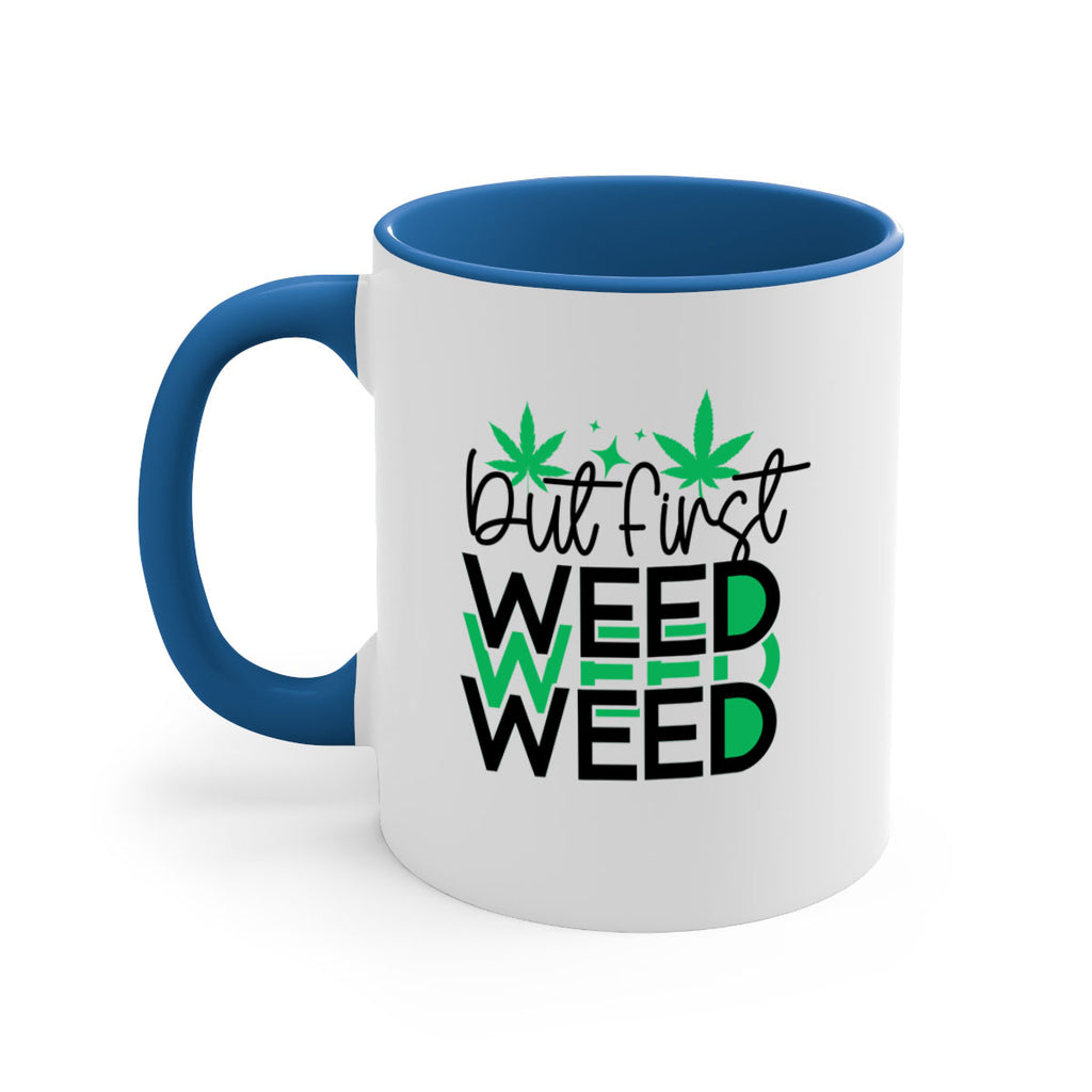 But First Weed 30#- marijuana-Mug / Coffee Cup