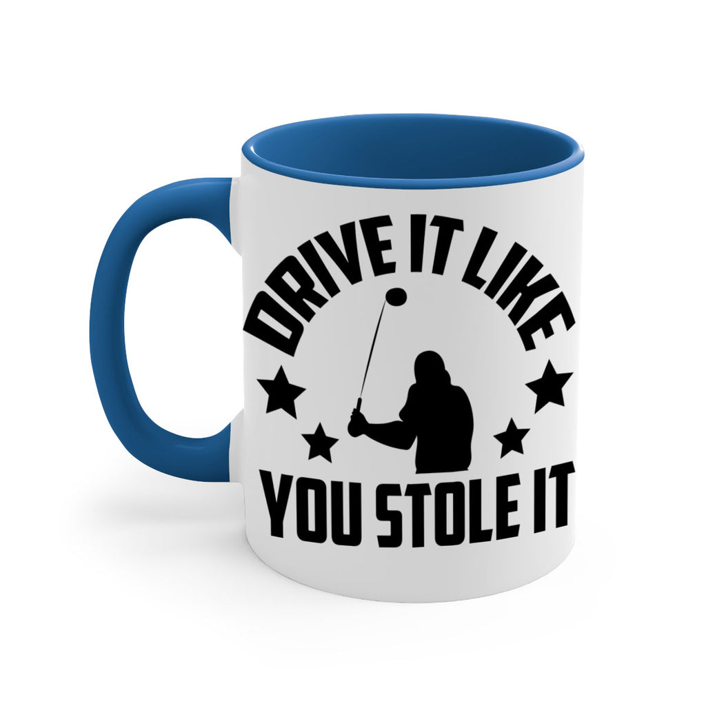 Drive it like you stole it 1325#- golf-Mug / Coffee Cup